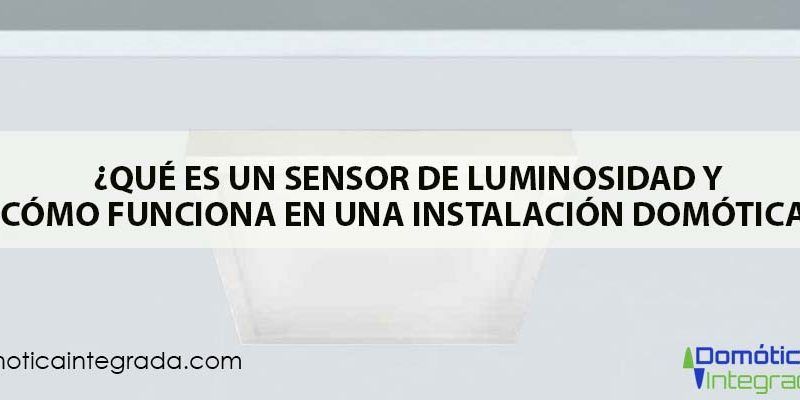 qué es un sensor de luminosidad todo lo que debes saber sobre los sensores de luminosidad