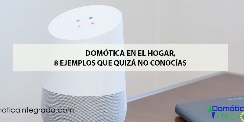 ejemplos domotica hogar