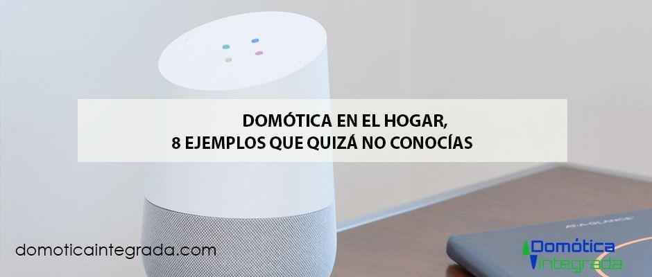 ejemplos-domotica-en-el-hogar ejemplos domotica hogar