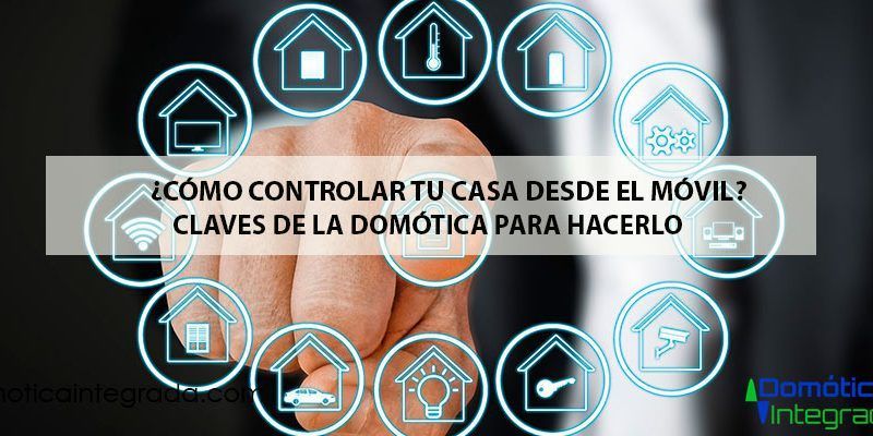 controlar tu casa desde el movil